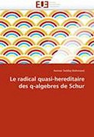 Le radical quasi-hereditaire des q-algebres de schur