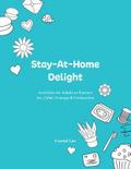 Stay-At-Home Delight