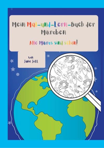 Mein Mal-und-Lern-Buch der Mikroben
