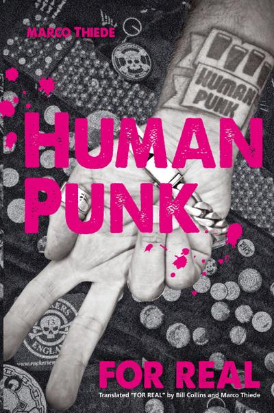 Thiede, M: Human Punk For Real (An Autobiography)