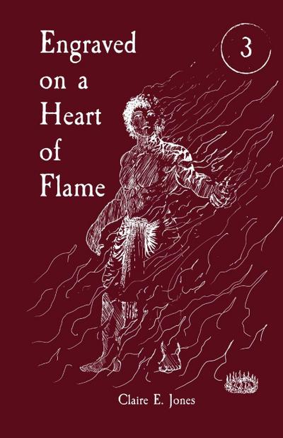 Engraved on a Heart of Flame
