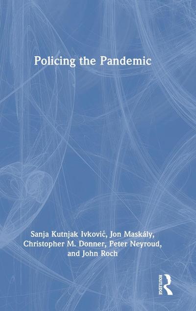 Policing the Pandemic