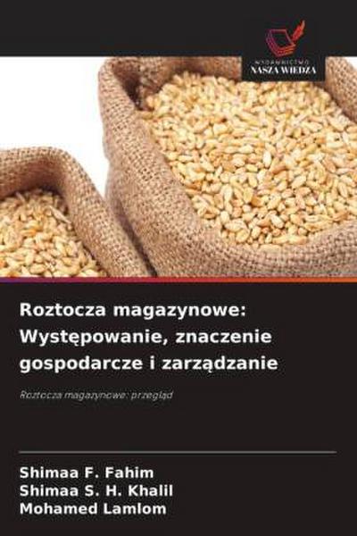 Roztocza magazynowe: Wyst¿powanie, znaczenie gospodarcze i zarz¿dzanie