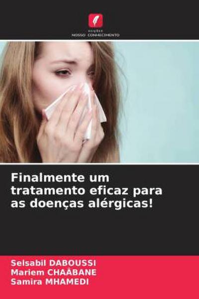 Finalmente um tratamento eficaz para as doenças alérgicas!