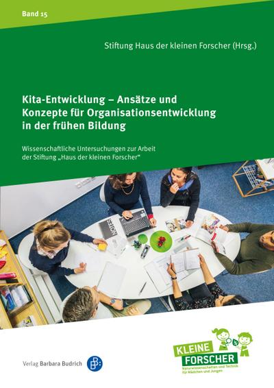Kita-Entwicklung - Ansätze und Konzepte für Organisationsentwicklung in der frühen Bildung