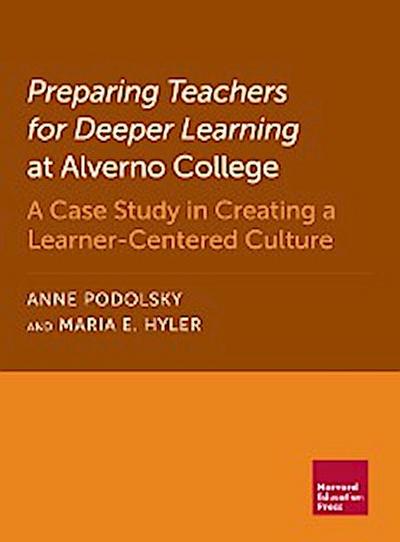 Preparing Teachers for Deeper Learning at Alverno College