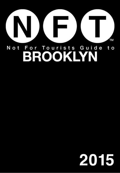 Not for Tourists Guide to Brooklyn 2015