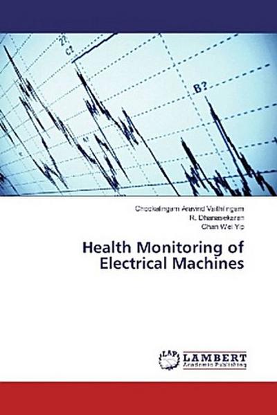 Health Monitoring of Electrical Machines