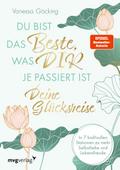 Du bist das Beste, was dir je passiert ist - deine Glücksreise