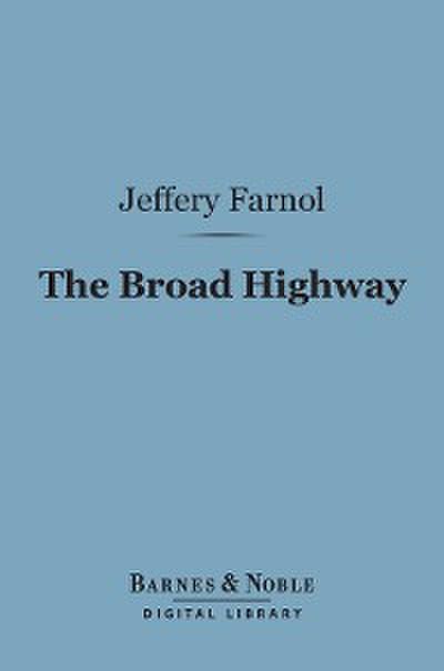 The Broad Highway (Barnes & Noble Digital Library)