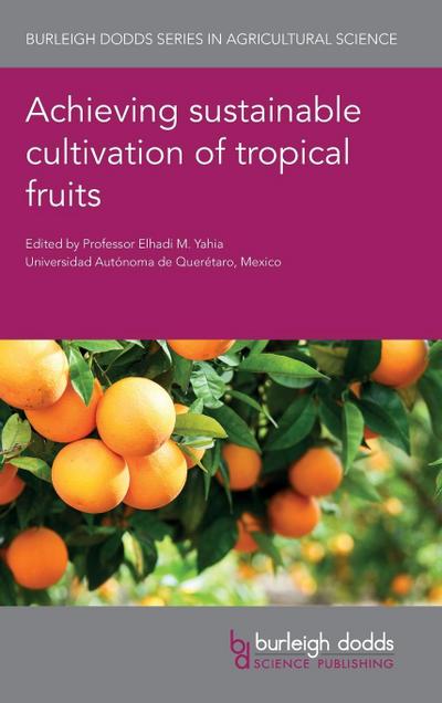 Achieving Sustainable Cultivation of Tropical Fruits