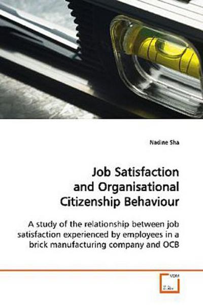 Job Satisfaction and Organisational Citizenship  Behaviour