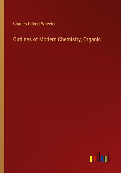 Outlines of Modern Chemistry, Organic