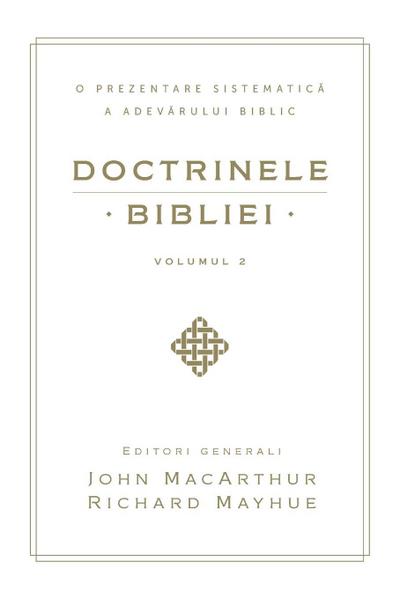 Doctrinele Bibliei, Volumul 2 (Biblical Doctrine, Volume 2)