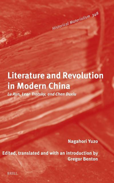 Literature and Revolution in Modern China
