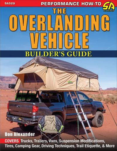The Overlanding Vehicle Builder’s Guide