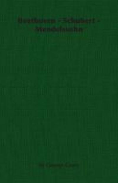 Beethoven - Schubert - Mendelssohn