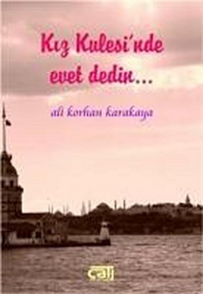 Kiz Kulesinde Evet Dedin...