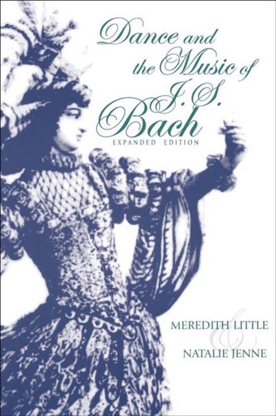 Dance and the Music of J. S. Bach, Expanded Edition