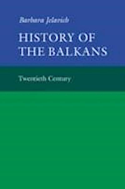 Barbara Jelavich, J: History of the Balkans: Volume 2