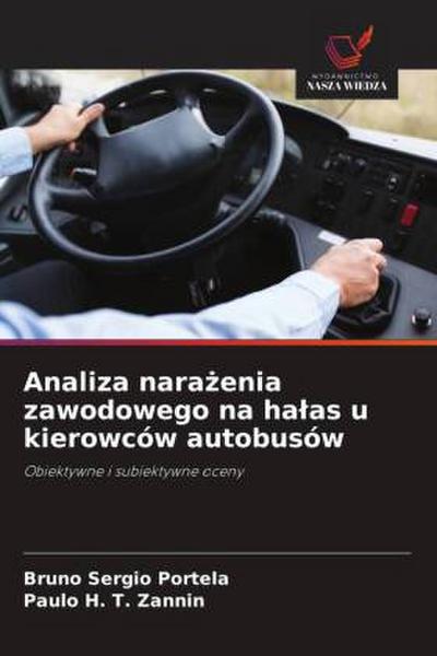 Analiza nara¿enia zawodowego na ha¿as u kierowców autobusów