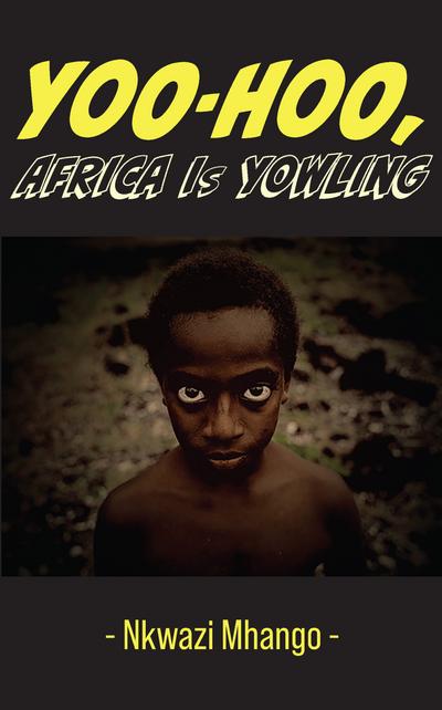 Yoo-hoo, Africa Is Yowling
