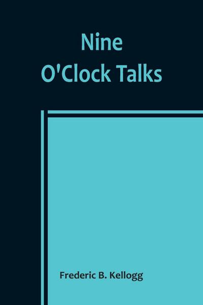 Nine O’Clock Talks