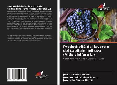 Produttività del lavoro e del capitale nell’uva (Vitis vinifera L.)