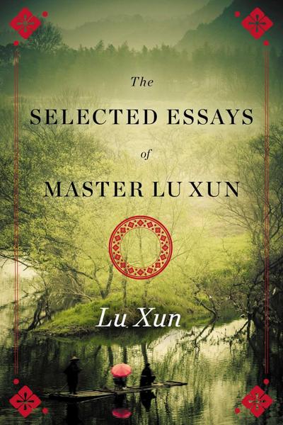 Selected Essays of Master Lu Xun