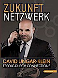 Zukunft Netzwerk: Erfolg durch Connections