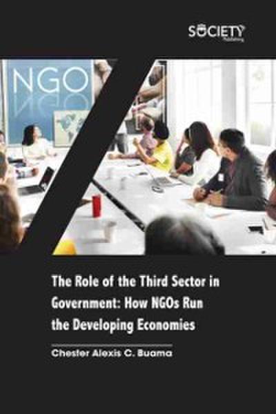 The Role of the Third Sector in Government: How NGOs run the developing economies