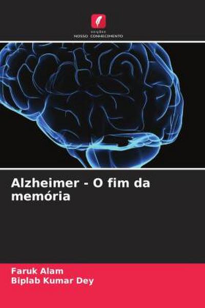 Alzheimer - O fim da memória