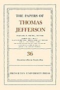 The Papers of Thomas Jefferson, Volume 36