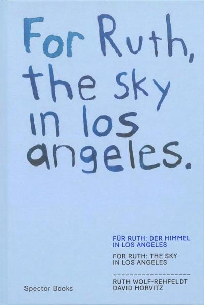 FOR RUTH, THE SKY IN LOS ANGELES