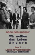 Wir wollten das Leben ändern