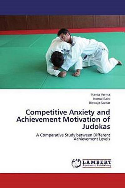 Competitive Anxiety and Achievement Motivation of Judokas