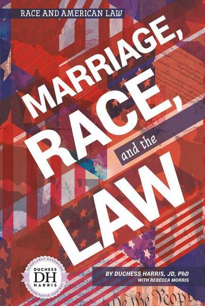 Marriage Race and the Law