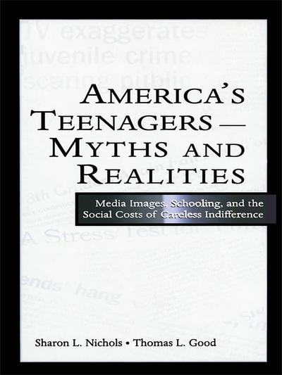 America’s Teenagers--Myths and Realities