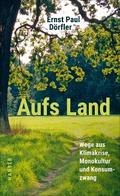 Aufs Land von Ernst Paul Dörfler | Ebook