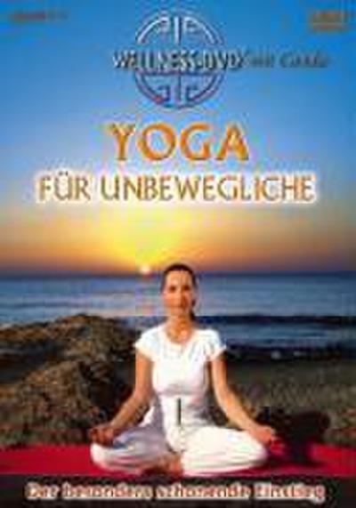 Yoga für Unbewegliche - Der besonders schonende Einstieg