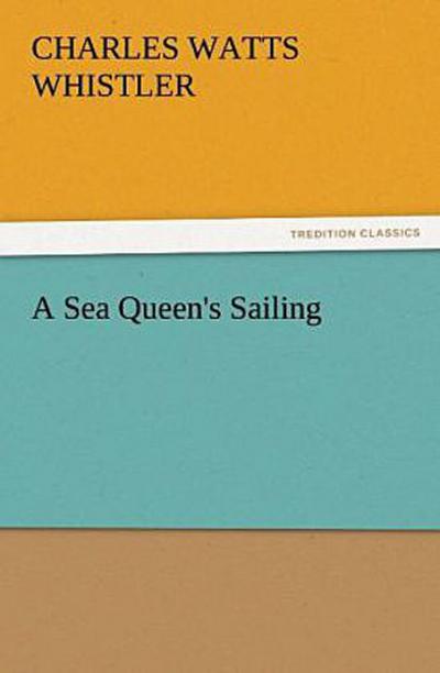 A Sea Queen’s Sailing