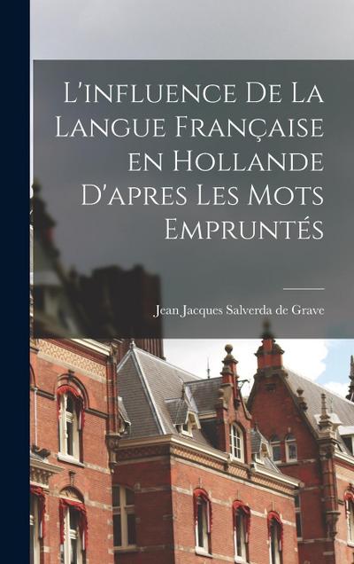 L’influence de la langue française en Hollande d’apres les mots empruntés