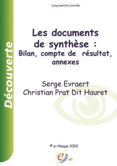 Les documents de synthèse : bilan, compte de résultat, annexes