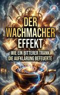 Der Wachmacher Effekt