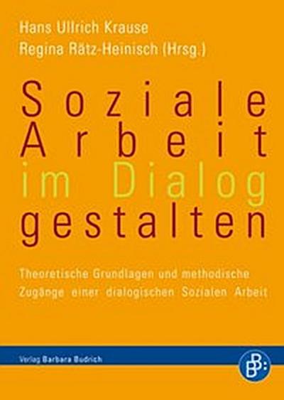 Soziale Arbeit im Dialog gestalten