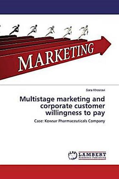 Multistage marketing and corporate customer willingness to pay