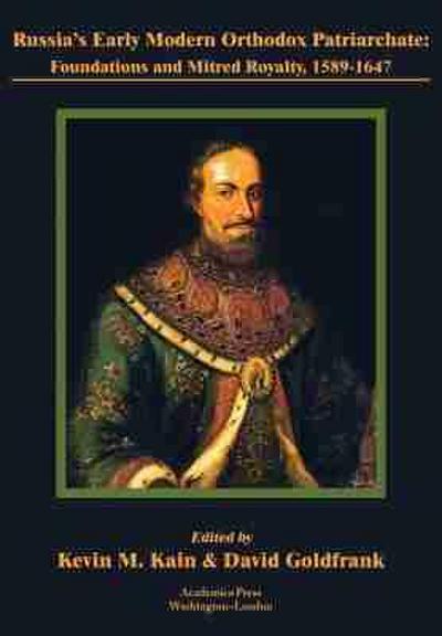 Russia’s Early Modern Orthodox Patriarchate