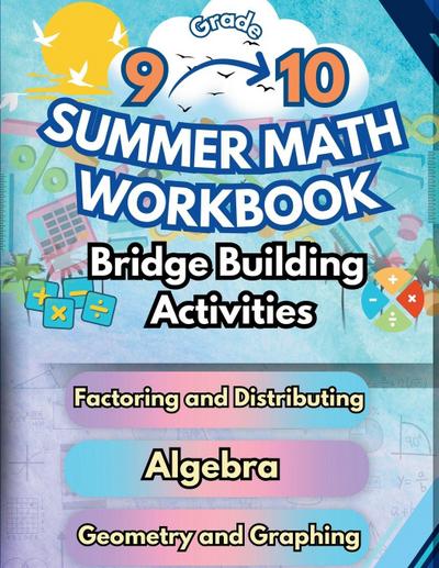Summer Math Workbook | 9-10 Grade Bridge Building Activities