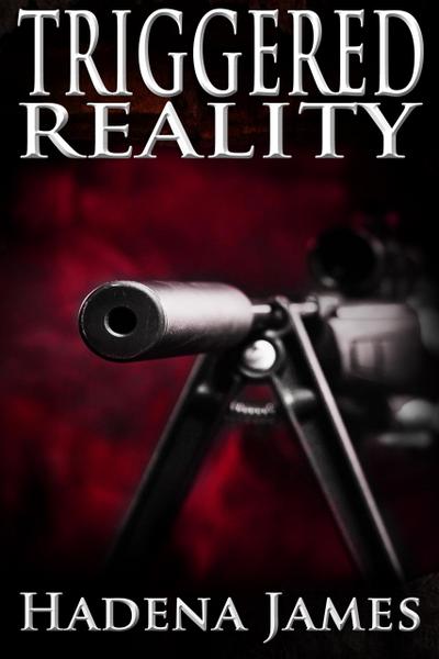 Triggered Reality (Dreams and Reality, #7)