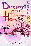 Dreams From The Hidden House: A Haiku Collection